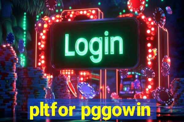 pltfor pggowin